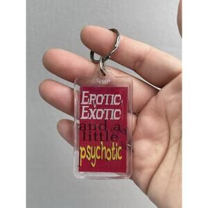 VTG 90s “Exotic Erotic A Little Psychotic” Keychain Humor Purse Backpack Y2K